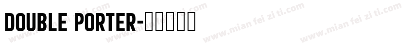 Double Porter字体转换